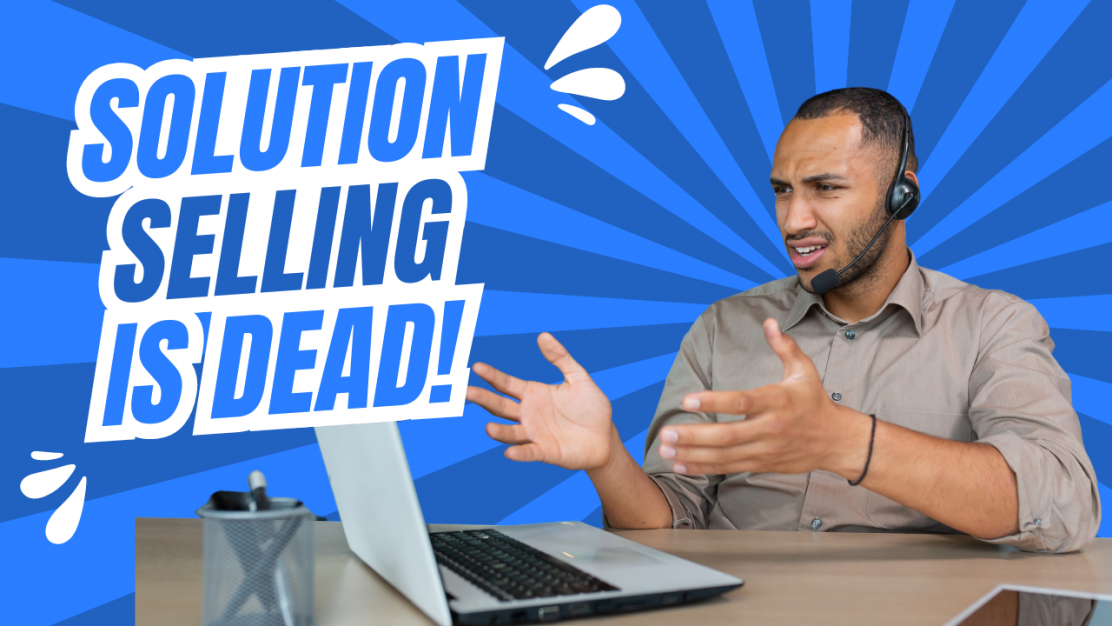 SOlution selling is dead